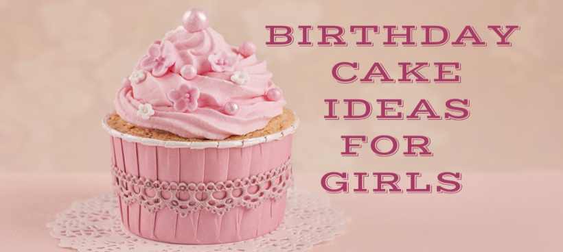 birthday cake ideas for girls